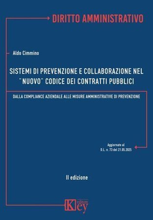Sistemi di prevenzione e collaborazione nel «nuovo» codice dei contratti pubblici. Dalla compliance aziendale alle misure amministrative di 