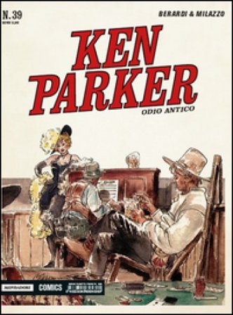 Odio antico. Ken Parker classic. Vol. 39 Giancarlo Berardi