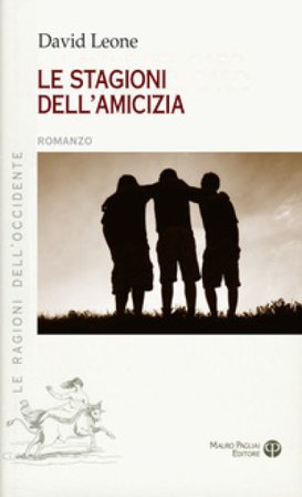 Le stagioni dell'amicizia David Leone