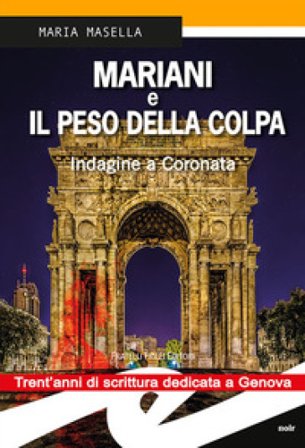 Mariani e il peso della colpa. Indagine a Coronata Maria Masella