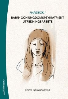 Handbok i barn- och ungdomspsykiatriskt utredningsarbete