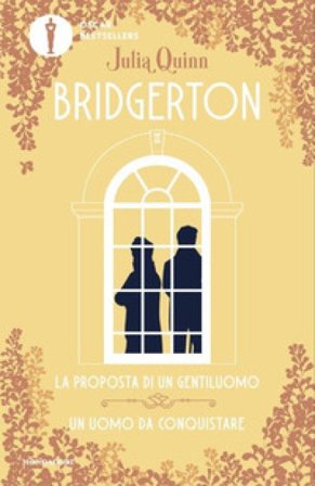 La proposta di un gentiluomo-Un uomo da conquistare. Serie Bridgerton. Spin-off Quinn Julia