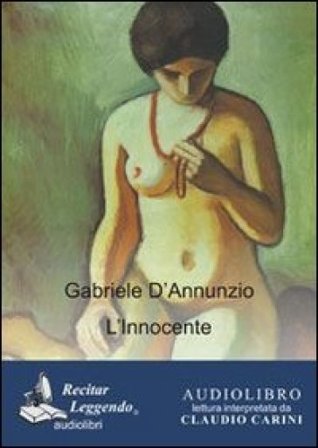 L'Innocente. Audiolibro. CD Audio formato MP3. Ediz. integrale Gabriele D'Annunzio