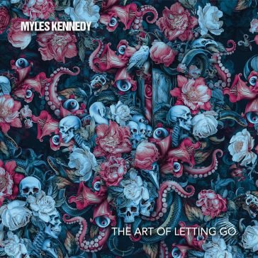 The art of letting go Myles Kennedy