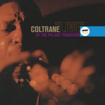 Live at the village vanguard John Coltrane