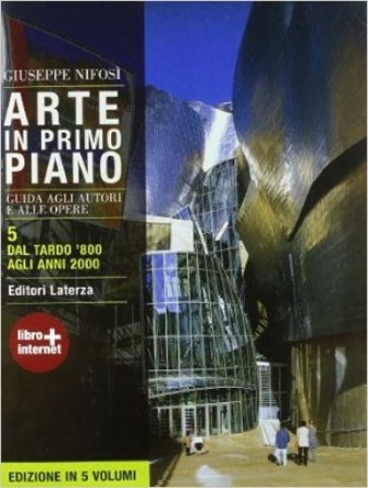 Arte in primo piano. Guida agli autori e alle opere. Con materiali per il docente. Per le Scuole superiori. Con espansione online. Vol. 5: Dal tardo '