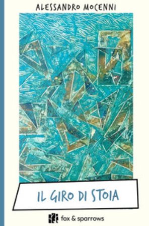 Il giro di Stoia Alessandro Mocenni
