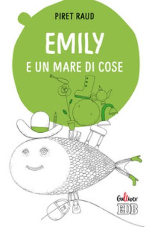 Emily e un mare di cose. Ediz. a colori Piret Raud