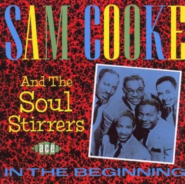 In the beginning SAM THE SOUL COOKE