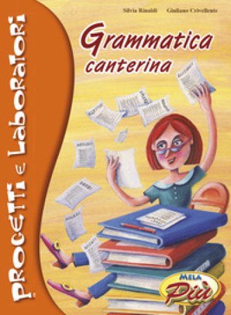 Grammatica canterina. Con CD-Audio Silvia Rinaldi
