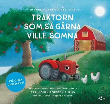 Traktorn som så gärna ville somna : en annorlunda godnattsaga - Ljudbok av Carl-Johan Forssén Ehrlin - CD