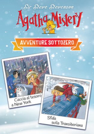 Avventure sottozero: Caccia al tesoro a New York-Sfida sulla transiberiana. Ediz. compact Sir Steve Stevenson