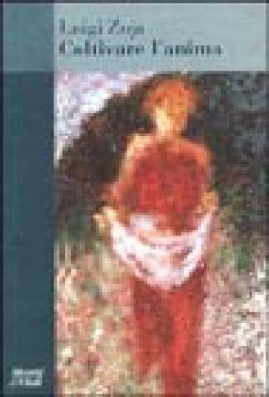 Coltivare l'anima Luigi Zoja