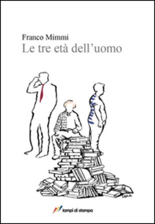 Le tre età dell'uomo Franco Mimmi