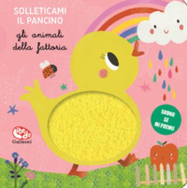 Gli animali della fattoria. Solleticami il pancino. Ediz. a colori Sara Brezzi
