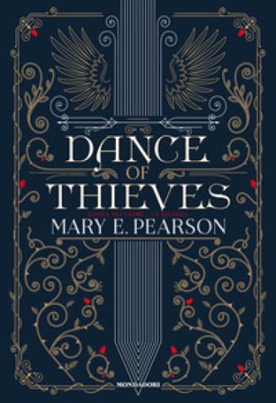 Dance of thieves. Danza dei ladri. La dilogia Mary E. Pearson