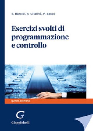 Esercizi svolti di programmazione e controllo Stefano Baraldi