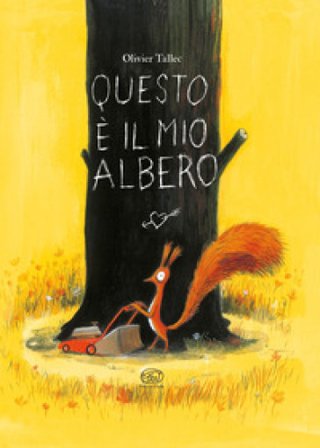 Questo è il mio albero. Ediz. a colori Olivier Tallec