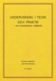 Undervisning i teori och praktik - en introduktion i didaktik, ISBN: 9789197558457