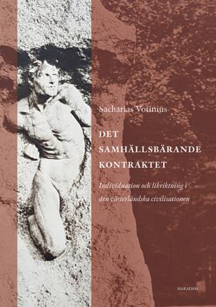 Det samhällsbärande kontraktet - Bok av Sacharias Votinius - Kartonnage