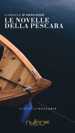 Le novelle della Pescara. Vol. 1 Gabriele D'Annunzio