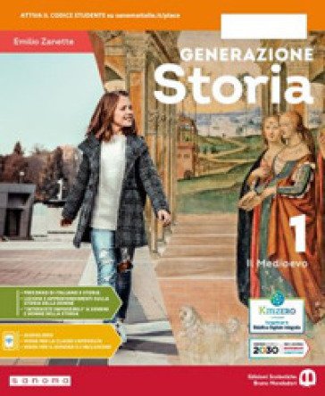 Generazione storia. Con Cittadinanza. Per la Scuola media. Con e-book. Con espansione online. Vol. 1: Il Medioevo Emilio Zanette