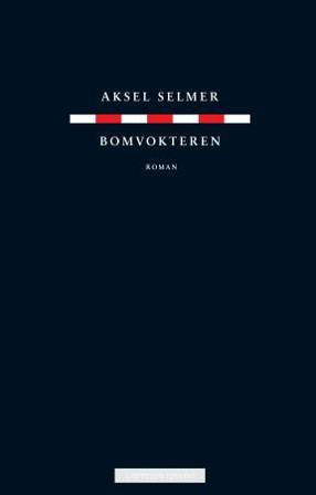 Bomvokteren - Bok av Aksel Selmer - Hardback