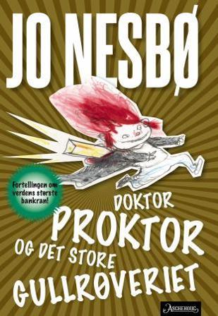 Doktor Proktor og det store gullrøveriet - Bok av Jo Nesbø - Pocket