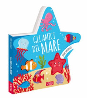 Gli amici del mare. Libri sagomati. Ediz. a colori Roberta Marcolin