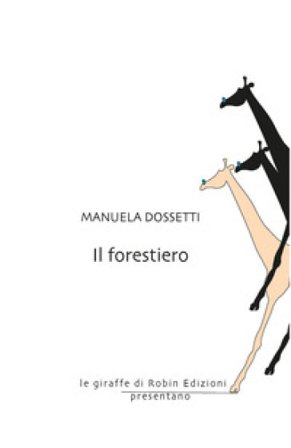 Il forestiero Manuela Dossetti