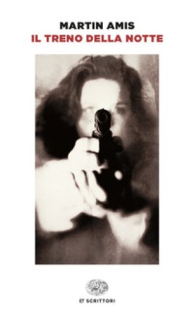 Il treno della notte Martin Amis