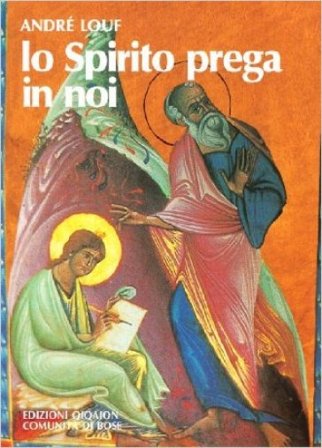 Lo spirito prega in noi André Louf