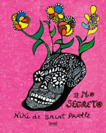 Il mio segreto Niki de Saint Phalle