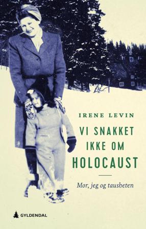Vi snakket ikke om Holocaust - Bok av Irene Levin - Hardback