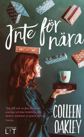 Inte för nära - Bok av Colleen Oakley - Pocket
