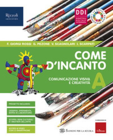 Come d'incanto. Con #lartenonsiferma. Per la Scuola media. Con e-book. Con espansione online. Vol. A-B-C Flaminia Giorgi Rossi