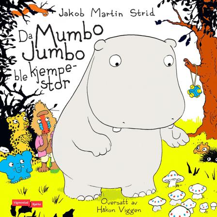 Da Mumbo Jumbo ble kjempestor - Bok av Jakob Martin Strid - Hardback