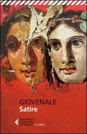Satire. Testo latino a fronte Decimo Giunio Giovenale
