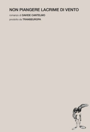 Non piangere lacrime di vento Davide Cantelmo