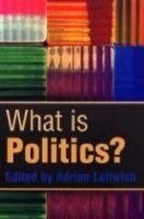 What is Politics?: The Activity and its Study, ISBN: 9780745630564