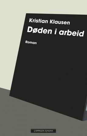 Døden i arbeid - Bok av Kristian Klausen - Hardback