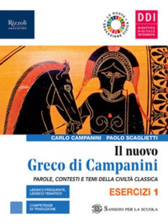 Il nuovo Greco di Campanini. Esercizi. Con Laboratorio traduzioni e Grammatica. Per le Scuole superiori. Con e-book. Con espansione online. Vol. 1 