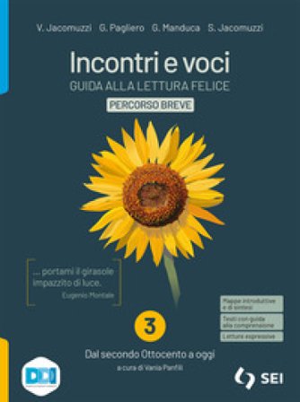 Incontri e voci. Guida alla lettura felice. Percorso breve. Con Strumenti complementari per la didattica inclusiva. Per le Scuole superiori. Con e-