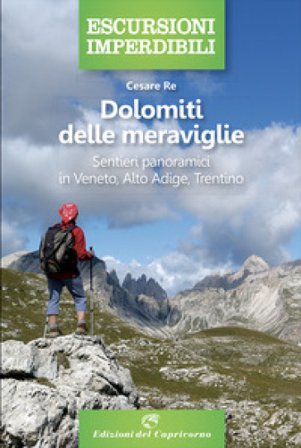 Dolomiti delle meraviglie Cesare Re