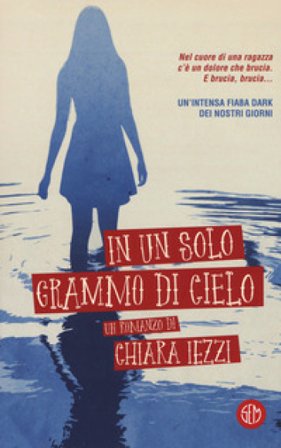 In un solo grammo di cielo Chiara Iezzi