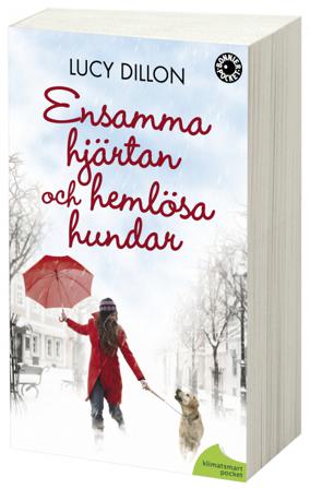 Ensamma hjärtan och hemlösa hundar - Bok av Lucy Dillon - Pocket