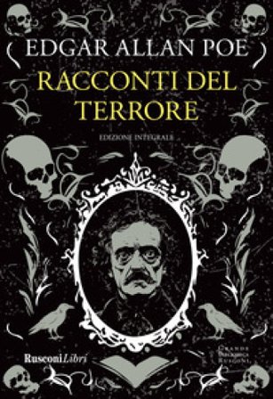 Racconti del terrore. Ediz. integrale Edgar Allan Poe