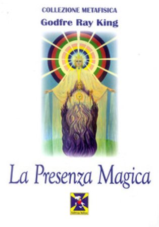 La presenza magica Godfre Ray King