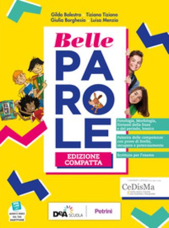 Belle parole. Ediz. compatta. Con Pieghevole per ripasso. Per la Scuola media. Con e-book. Con espansione online. Con DVD-ROM Gilda Balestra