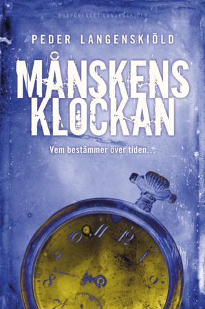 Månskensklockan : vem bestämmer över tiden - Bok av Peder Langenskiöld - Inbunden